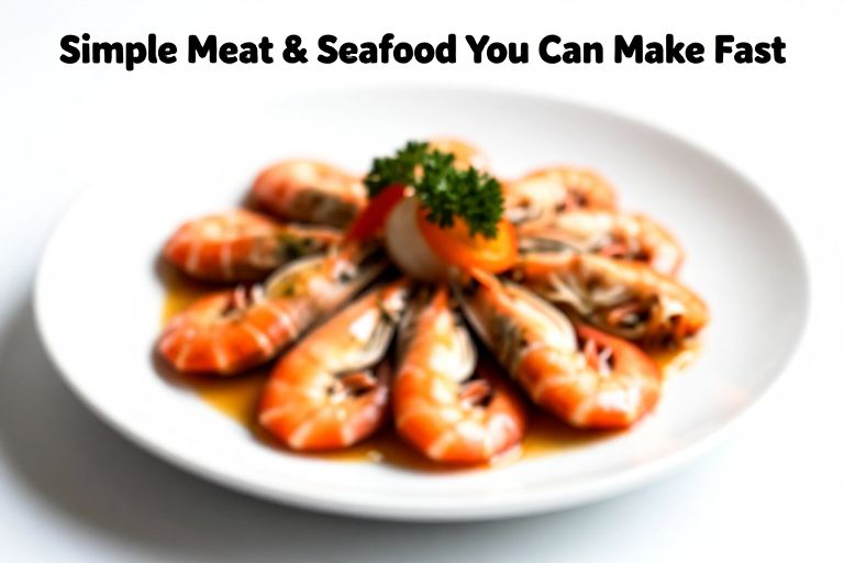 Simple meat & seafood you can make fast - Simple Meat & Seafood You Can Make Fast - Weeknight-Friendly, Flavor-Forward When life gets busy, di